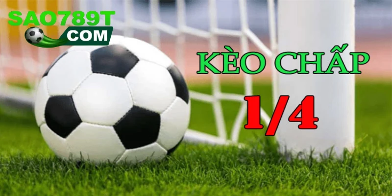Kèo đồng banh nửa trái hay còn gọi là kèo chấp 0.25 bàn Kèo đồng banh nửa trái hay còn gọi là kèo chấp 0.25 bàn