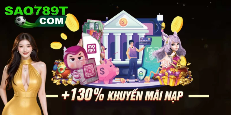 Ưu đãi tân thủ thưởng nạp 130% Ưu đãi tân thủ thưởng nạp 130%